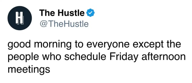 Friday afternoon meetings meme